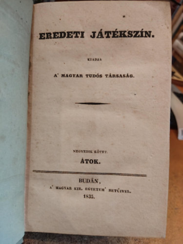 T�th L�rincz Magyar Tud�s T�rsas�g - Eredeti j�t�ksz�n: 3 k�tet egybek�tve: IV. k�tet: �tok - VI. k�tet: Ekebont� Borb�la - VII. k�tet: Az any�tlan