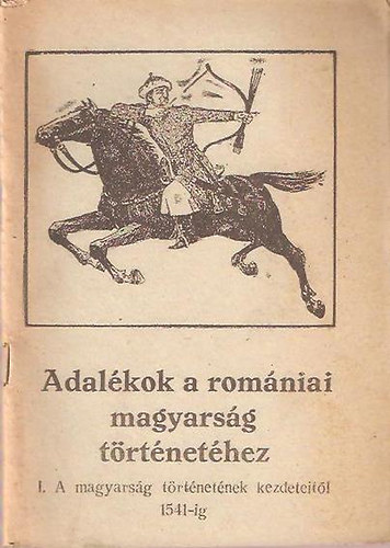 P�ter S�ndor  (szerk.) - Adal�kok a rom�niai magyars�g t�rt�net�hez