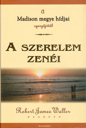 Robert James Waller - A szerelem zeni