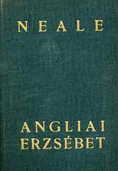 J. E. Neale - Angliai Erzsébet