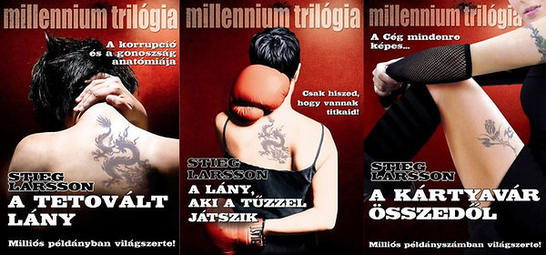 Stieg Larsson - Millennium trilógia I-III. (A tetovált lány - A lány, aki a tűzzel játszik - A kártyavár összedől)