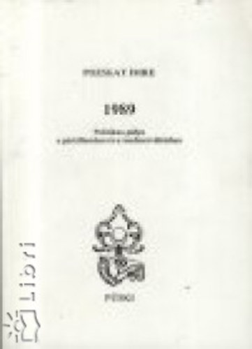 Pozsgay Imre - 1989 - Politikus-p�lya a p�rt�llamban �s a rendszerv�lt�sban