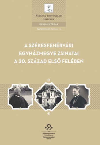 Mzessy Gergely (szerk.) - A Szkesfehrvri egyhzmegye zsinatai a 20. szzad els felben