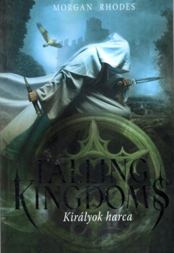 Morgan Rhodes - Falling Kingdoms - Kirlyok harca