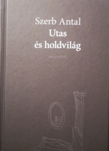 Szerb Antal - Utas s holdvilg