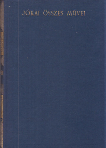 J�kai M�r - Felfordult vil�g (J�kai �sszes m�vei 15.) - kritikai kiad�s