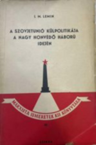 I.M. Lemin - A Szovjetuni klpolitkja a Nagy Honvd hbor idejn