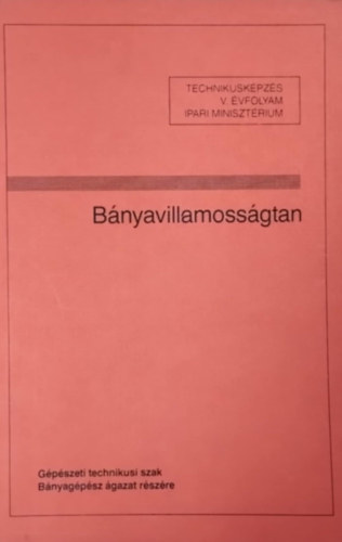 B�nyavillamoss�gtan- Technikusk�pz�s V. �vfolyam