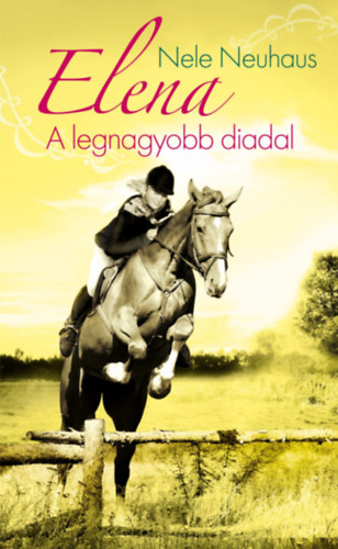 Nele Neuhaus - Elena 5. - A legnagyobb diadal