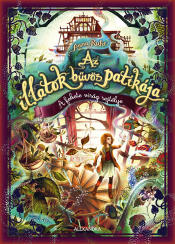 Anna Ruhe - Az illatok bűvös patikája 2.