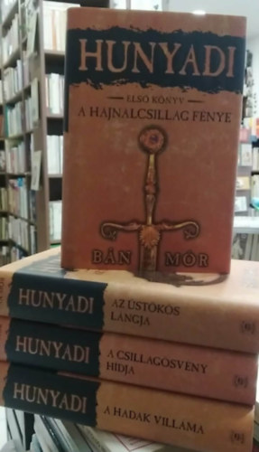 B�n M�r - Hunyadi 1-4. - A hajnalcsillag f�nye+ Az �st�k�s l�ngja+ A csillag�sv�ny h�dja+ A hadak vill�ma