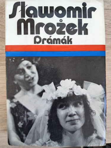 Osztovits Levente Slawomir Mrozek (szerk.) - Slawomir Mrozek Drámák - Rendőrség, Piotr Ohey mártíromsága, A nyílt tengeren, Károly, Tangó, Próféták, Mészárszék, Emigránsok
