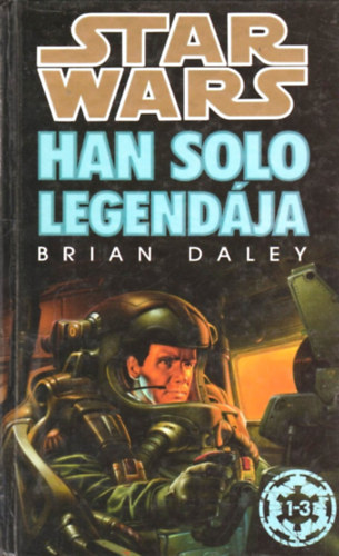 Brian Daley - Star Wars: Han Solo legendja