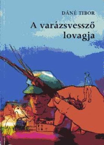 Dn Tibor - A varzsvessz lovagja