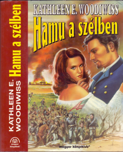 Kathleen E. Woodiwiss - Hamu a sz�lben