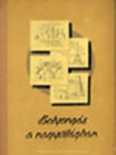 Oláh József Márkus László - Bolyongás a nagyvilágban