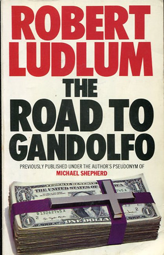 Robert Ludlum - The Road To Gandolfo