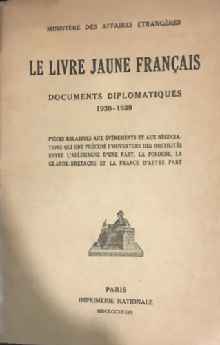 Le Livre Jaune Francis - Documents diplomatiques 1938-1939