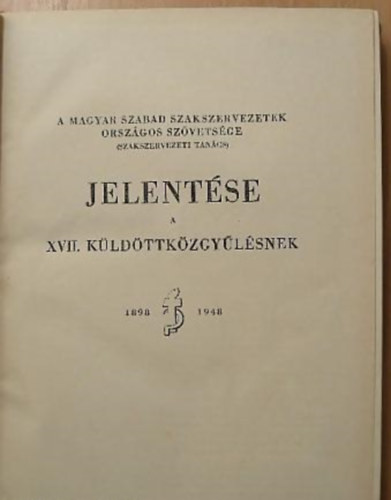 A Szakszervezeti tancs XVII. kongresszusa