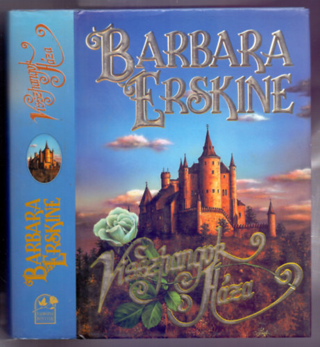 Barbara Erskine - Visszhangok Háza (Vadrózsa Könyvek - 1. kiadás)