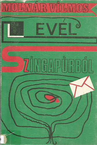 Moln�r Vilmos - Lev�l Szingap�rb�l
