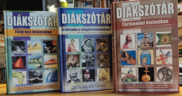 P�sti Csaba, Kukkn� Fekete Zsuzsa, Andicsn� Sz�kely �va - 3 db Di�ksz�t�r: F�ldrajzi kislexikon + Ki kicsoda a vil�gt�rt�nelemben? + T�rt�nelmi kislexikon