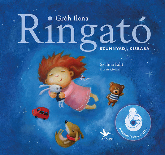 Gróh Ilona - Ringató - Szunnyadj, kisbaba