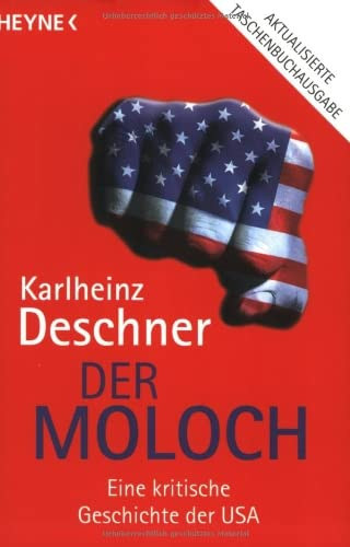 Karlheinz Deschner - Der Moloch - Eine kritische Geschichte der USA