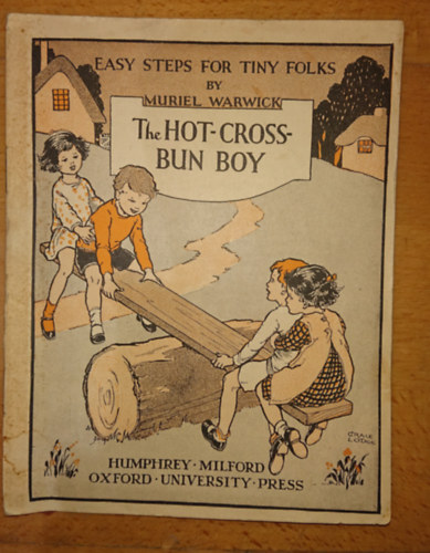 Easy Steps for Tiny Folks by Muriel Warwick: The Hot-Cross-Bun Boy
