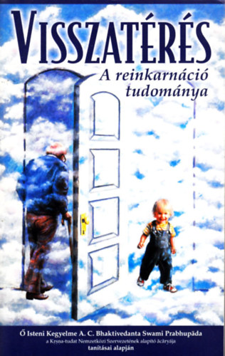 The Bhaktivedanta Book Trust - Visszatérés a reinkarnáció tudománya