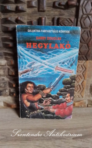 Garry Douglas - Hegylakó (Highlander) - Gáspár András fordításában - (Galaktika Fantasztikus Könyvek)