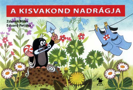 Eduard Petiska Zdenek Miler - A kisvakond nadrgja (lapoz)