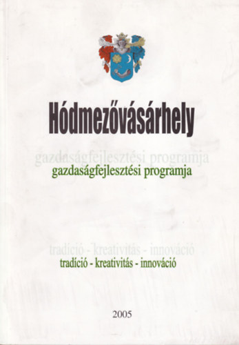H�dmez�v�s�rhely gazdas�gfejleszt�si programja - 2005.
