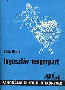 Bács Gyula - Jugoszláv tengerpart