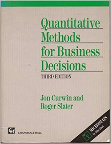 Jon Curwin - Roger Slater - Quantitative Methods for Business Decisions