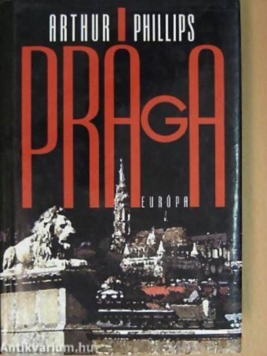 Arthur Phillips - Prga