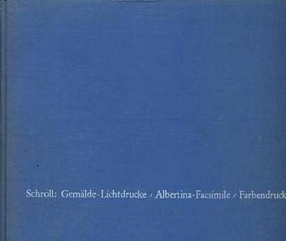 Schroll: Gem�lde-Lichtdrucke/Albertina-Facsimile...