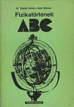 Gazda István-Sain Márton - Fizikatörténeti ABC