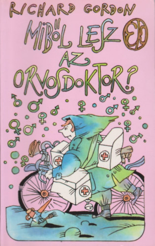 Richard Gordon - Mibl lesz az orvosdoktor?