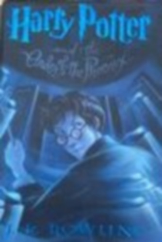 J. K. Rowling - Harry Potter and the Order of the Phoenix