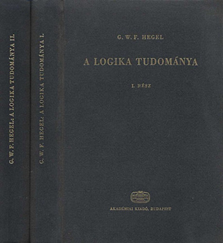 G.W.F. Hegel - A logika tudom�nya I-II.