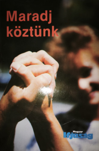 Maradj köztünk - A Magyar Ifjúság évkönyve 1988