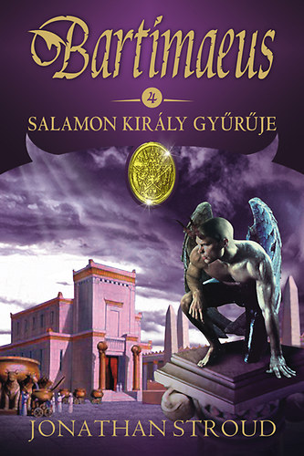 Jonathan Stroud - Salamon kir�ly gy�r�je - Bartimaeus IV.