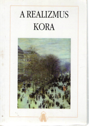 Burgyn Attila  (szerk.) - A realizmus kora