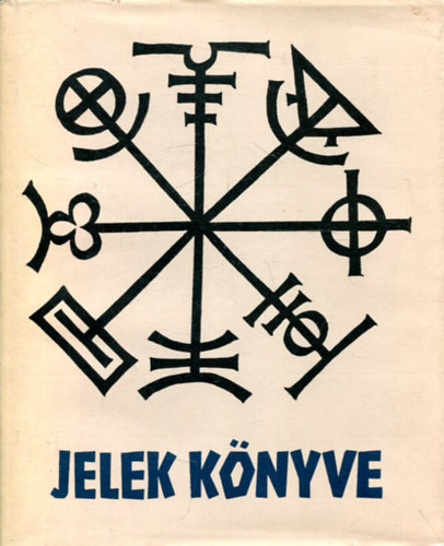 Rudolf Koch - Jelek könyve (Hungária-könyvek 8.)