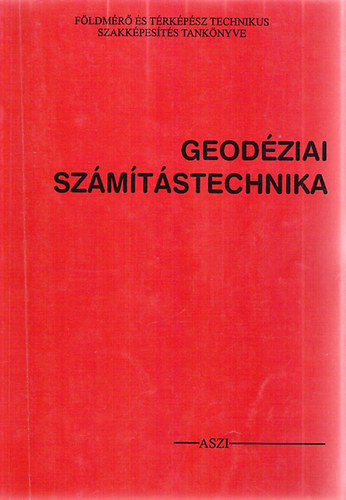 Dr. Niklasz Lszl; Zalaba Piroska - Geodziai szmtstechnika