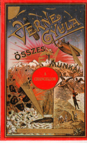 Verne Gyula  (Jules Verne) - A Chancellor (reprint)