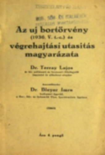 Bleyer Imre - Terray Lajos - Az uj bortrvny (1936.V tc.) s vgrehajtsi utasts magyarzata