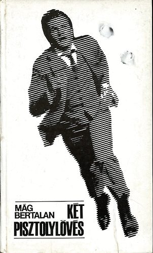 Mág Bertalan - Két pisztolylövés