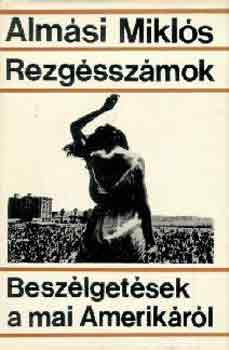 Alm�si Mikl�s - Rezg�ssz�mok (Besz�lget�sek a mai Amerik�r�l)